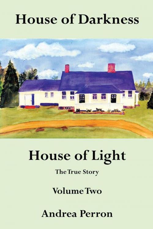 Cover of the book House of Darkness House of Light by Andrea Perron, AuthorHouse