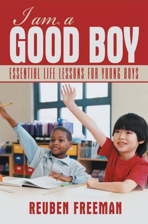 Cover of the book I Am a Good Boy by Reuben Freeman, AuthorHouse