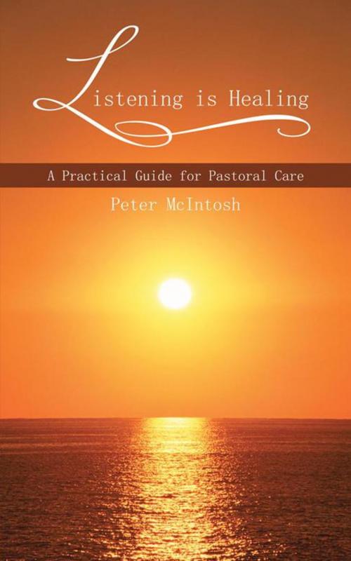 Cover of the book Listening Is Healing by Peter McIntosh, AuthorHouse UK