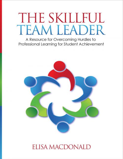 Cover of the book The Skillful Team Leader by Elisa B. MacDonald, SAGE Publications