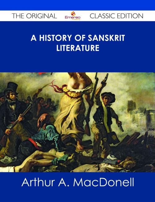 Cover of the book A History of Sanskrit Literature - The Original Classic Edition by Arthur A. MacDonell, Emereo Publishing