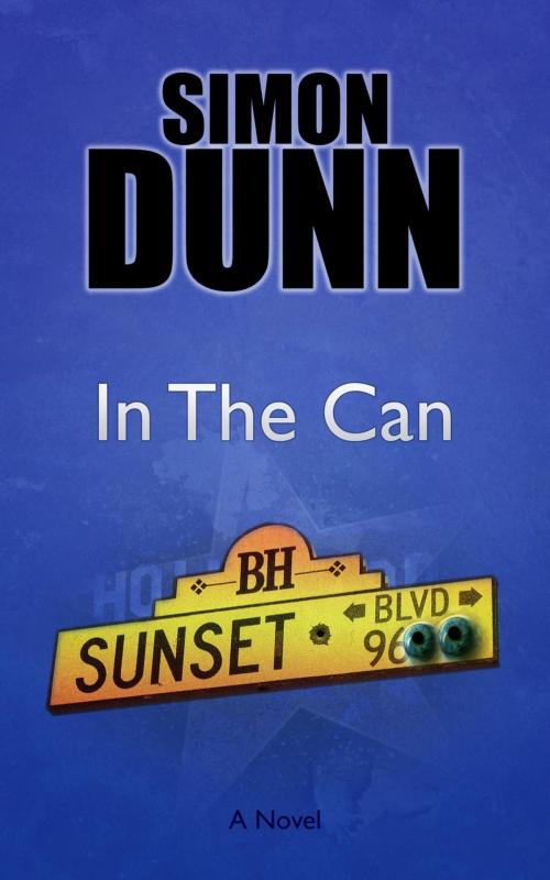 Cover of the book In The Can by Simon Dunn, Simon Dunn