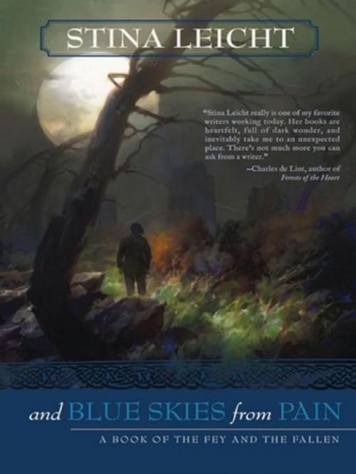 Cover of the book And Blue Skies From Pain by Stina Leicht, Night Shade Books