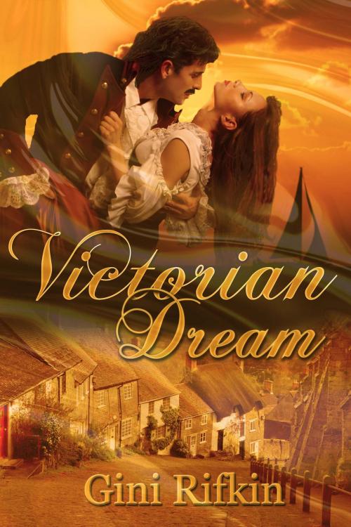 Cover of the book Victorian Dream by Gini Rifkin, The Wild Rose Press, Inc.