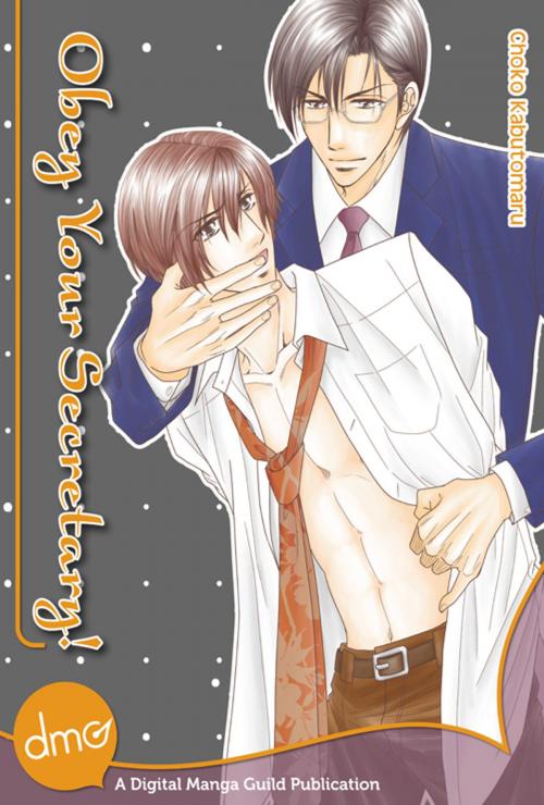 Cover of the book Obey Your Secretary! by Choko Kabutomaru, Digital Manga, Inc.