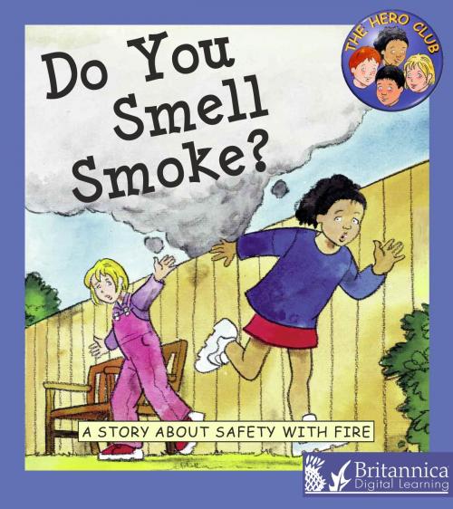 Cover of the book Do You Smell Smoke? by C. Leaney, Britannica Digital Learning
