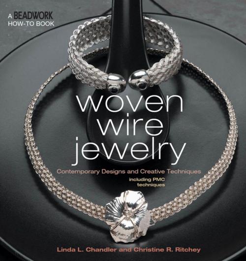 Cover of the book Woven Wire Jewelry by Linda Chandler, Christine Ritchey, F+W Media