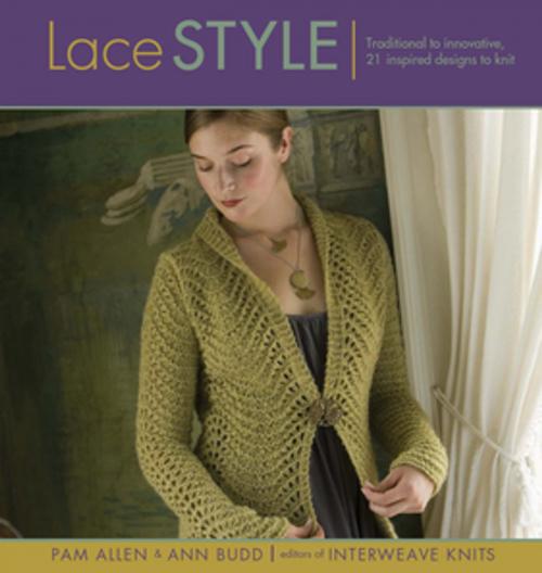 Cover of the book Lace Style by Pam Allen, Ann Budd, F+W Media