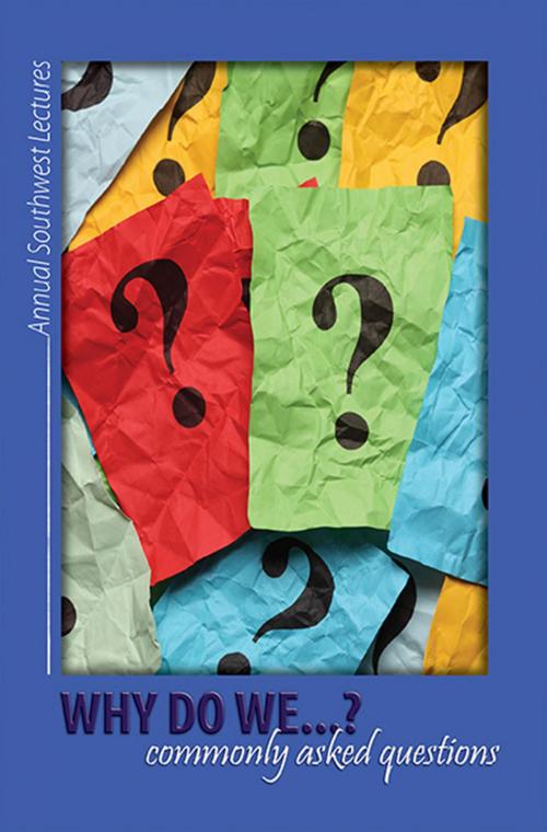 Cover of the book Why Do We...? Commonly Asked Questions by Samuel Willcut, Hopkins Publishing