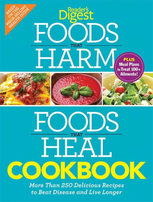 Cover of the book Foods that Harm and Foods that Heal Cookbook by Editors of Reader's Digest, Reader's Digest