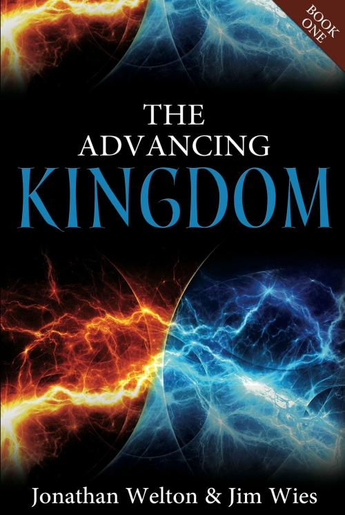 Cover of the book The Advancing Kingdom by Jim Wies, Jonathan Welton, XP Publishing