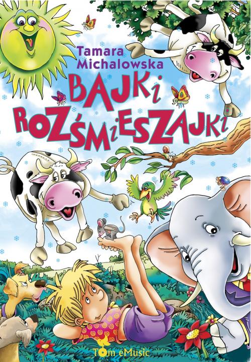 Cover of the book Bajki rozsmieszajki (Polish edition) by Tamara Michalowska, Tom eMusic