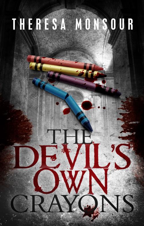 Cover of the book The Devil's Own Crayons by Theresa Monsour, BookBaby