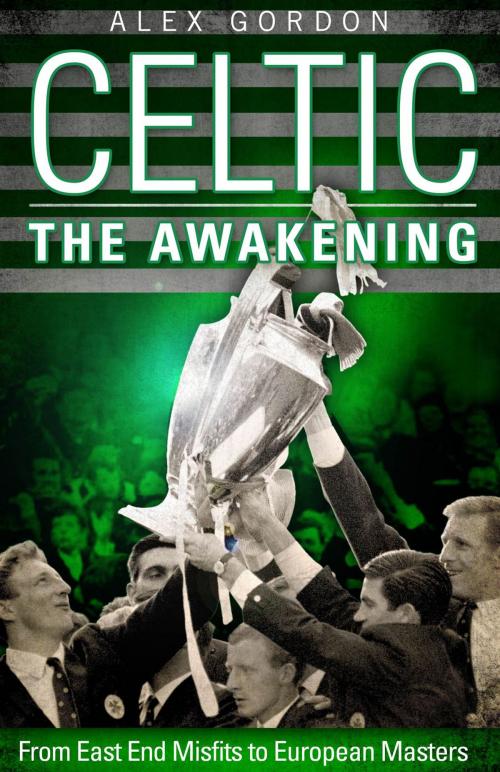 Cover of the book Celtic: The Awakening by Alex Gordon, Mainstream Publishing
