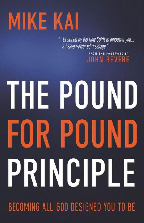 Cover of the book The Pound for Pound Principle by Mike Kai, Authentic Publishers