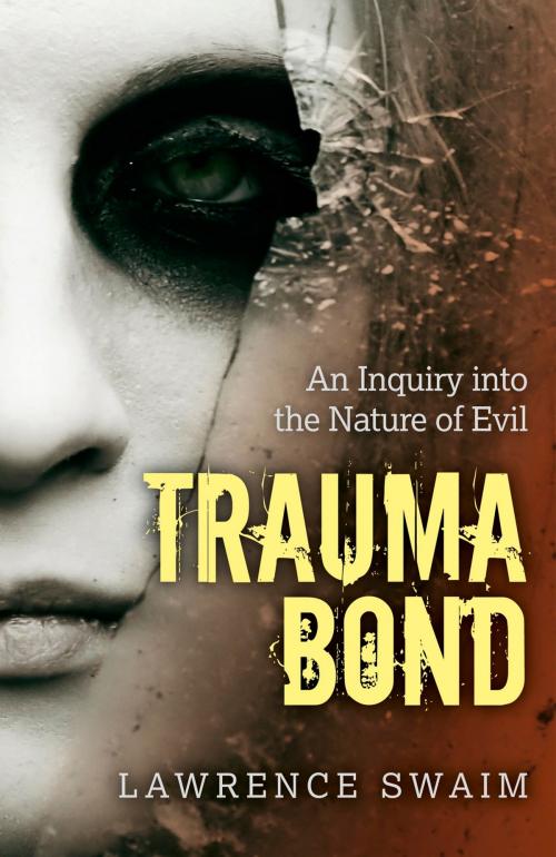 Cover of the book Trauma Bond by Lawrence Swaim, John Hunt Publishing