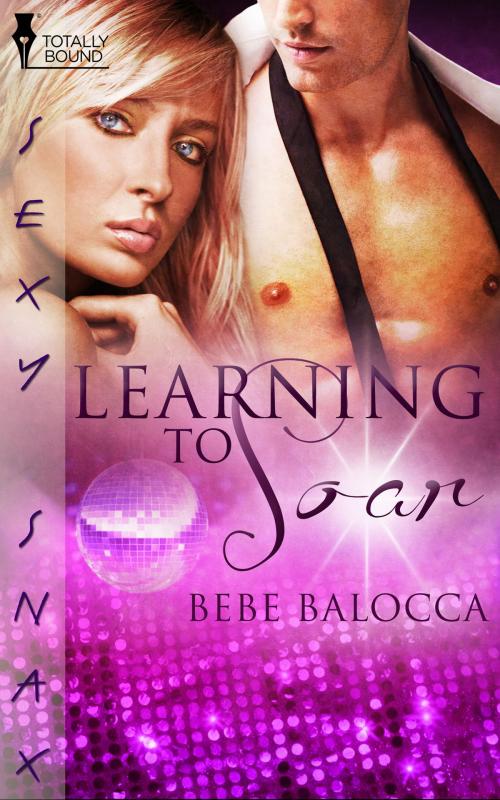 Cover of the book Learning to Soar by Bebe Balocca, Totally Entwined Group Ltd