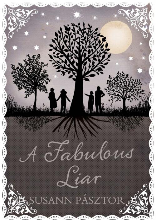 Cover of the book A Fabulous Liar by Susann Pasztor, Atlantic Books