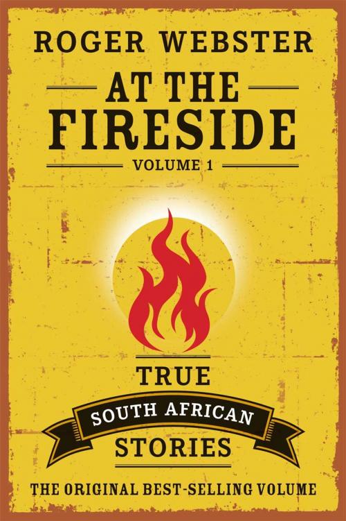 Cover of the book At the Fireside - Volume 1 by Roger Webster, Jonathan Ball Publishers