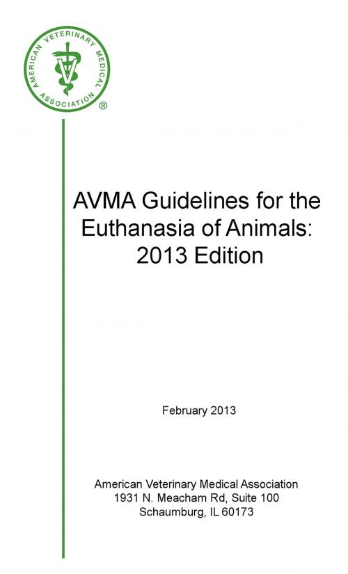 Cover of the book AVMA Guidelines for the Euthanasia of Animals 2013 Edition by AVMA, AVMA