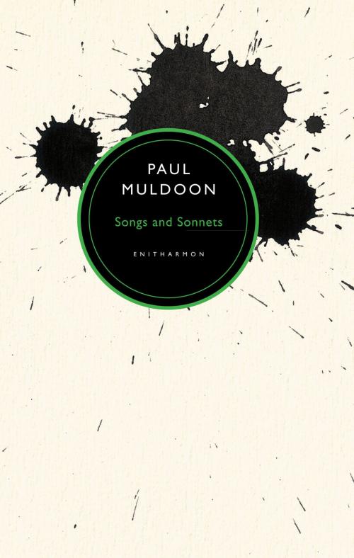 Cover of the book Songs and Sonnets by Paul Muldoon, Enitharmon Press