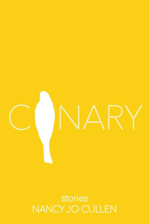 Cover of the book Canary by Nancy Jo Cullen, Biblioasis
