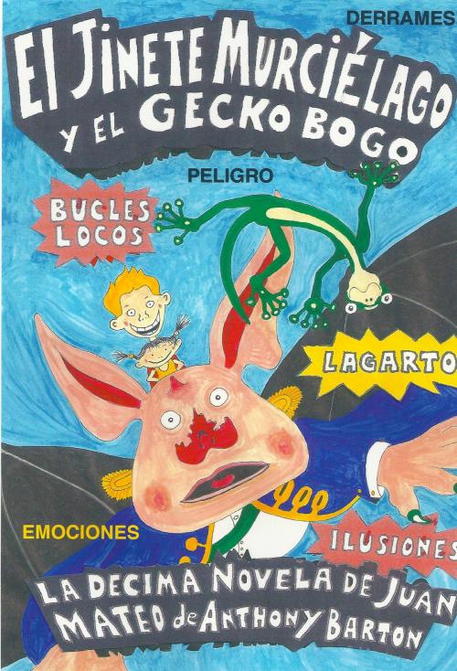 Cover of the book El Jinete Murciélago y el Geco Bogo by Anthony Barton, Anthony Barton