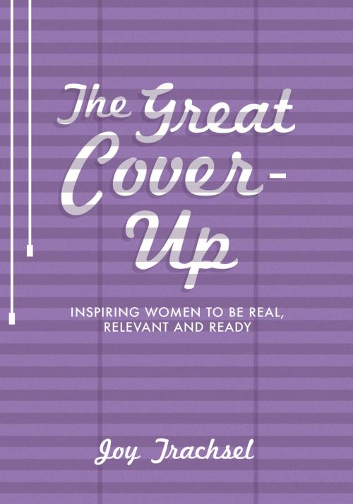 Cover of the book The Great Cover-Up by Joy Trachsel, Dream Year