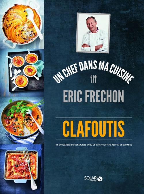 Cover of the book Clafoutis - Eric Fréchon by Éric FRÉCHON, edi8