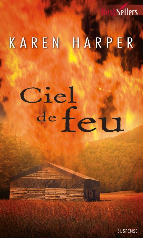Cover of the book Ciel de feu by Karen Harper, Harlequin