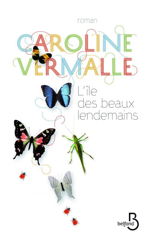 Cover of the book L'île des beaux lendemains by Caroline VERMALLE, Place des éditeurs