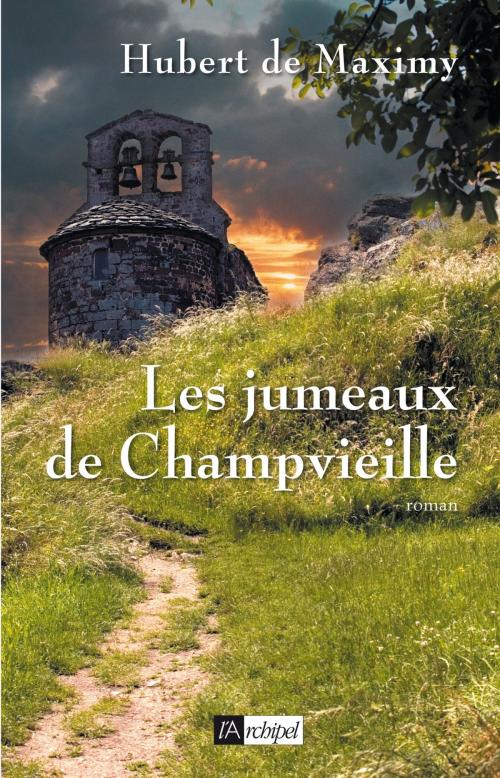 Cover of the book Les jumeaux de Champvieille by Hubert de Maximy, Archipel