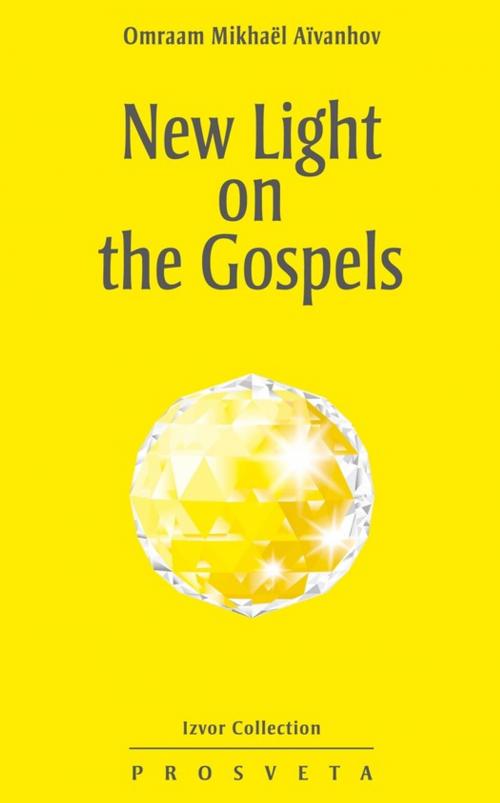 Cover of the book New Light on the Gospels by Omraam Mikhaël Aïvanhov, Editions Prosveta