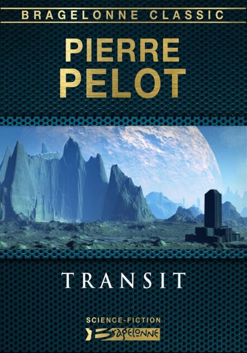 Cover of the book Transit by Pierre Pelot, Bragelonne