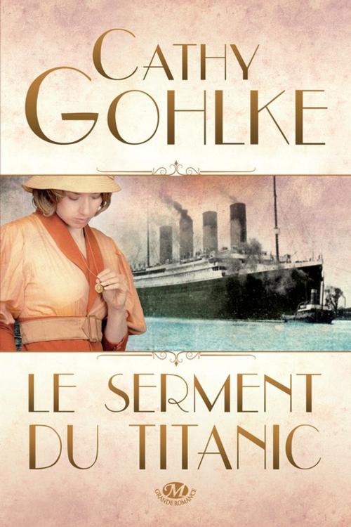 Cover of the book Le Serment du Titanic by Cathy Gohlke, Milady