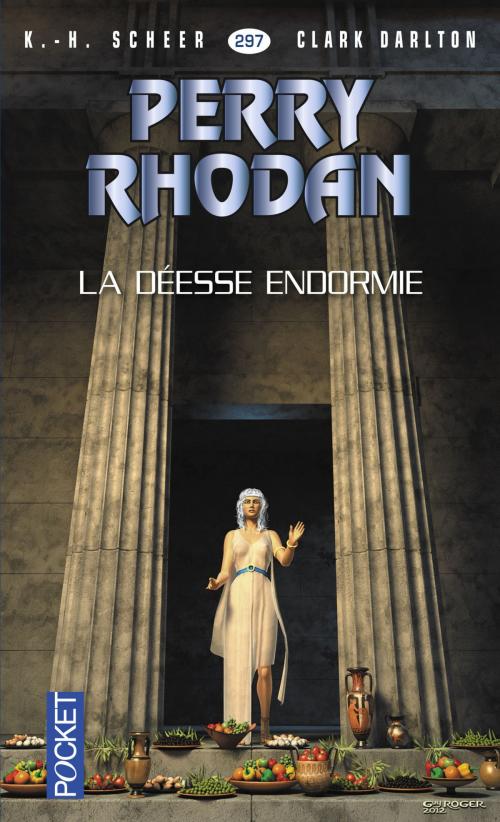 Cover of the book Perry Rhodan n°297 - La déesse endormie by Clark DARLTON, Jean-Michel ARCHAIMBAULT, K. H. SCHEER, Univers Poche