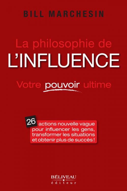 Cover of the book Philosophie de l'influence La by Marchesin Bill, Béliveau