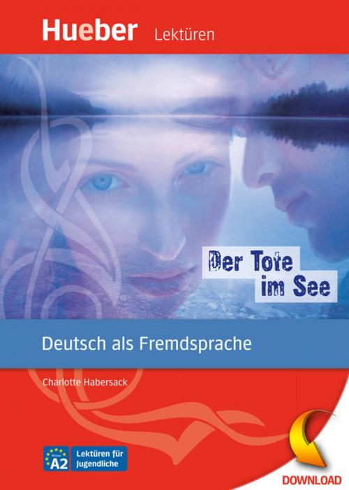Cover of the book Der Tote im See by Charlotte Habersack, Hueber Verlag GmbH & Co.KG