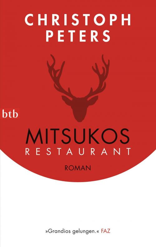 Cover of the book Mitsukos Restaurant by Christoph Peters, Luchterhand Literaturverlag