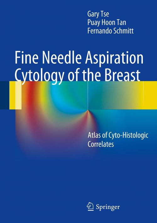 Cover of the book Fine Needle Aspiration Cytology of the Breast by Gary Tse, Puay Hoon Tan, Fernando Schmitt, Springer Berlin Heidelberg