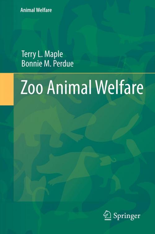 Cover of the book Zoo Animal Welfare by Bonnie M Perdue, Terry Maple, Springer Berlin Heidelberg