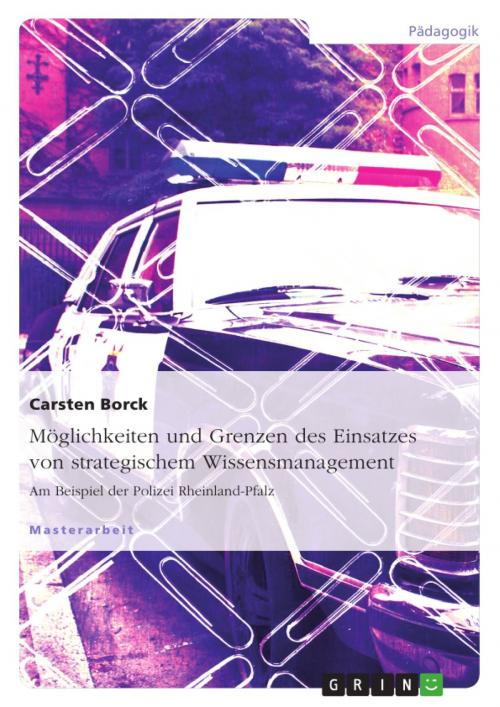 Cover of the book Möglichkeiten und Grenzen des Einsatzes von strategischem Wissensmanagement by Carsten Borck, GRIN Verlag