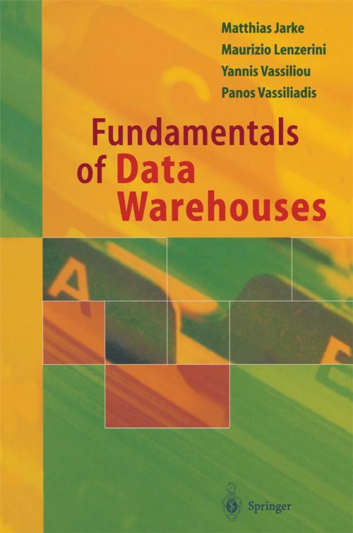 Cover of the book Fundamentals of Data Warehouses by Matthias Jarke, Maurizio Lenzerini, Yannis Vassiliou, Panos Vassiliadis, Springer Berlin Heidelberg