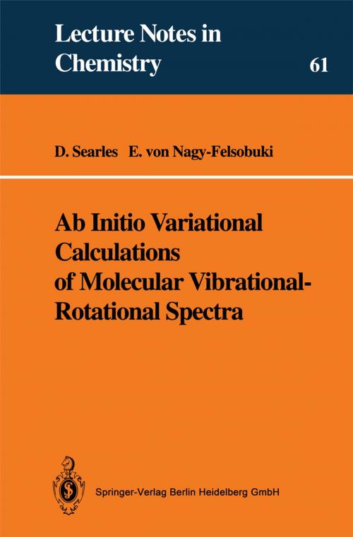 Cover of the book Ab Initio Variational Calculations of Molecular Vibrational-Rotational Spectra by Debra J. Searles, Ellak I.v. Nagy-Felsobuki, Springer Berlin Heidelberg