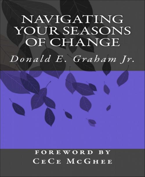 Cover of the book Navigating Your Seasons of Change by Donald E. Graham Jr., BookRix