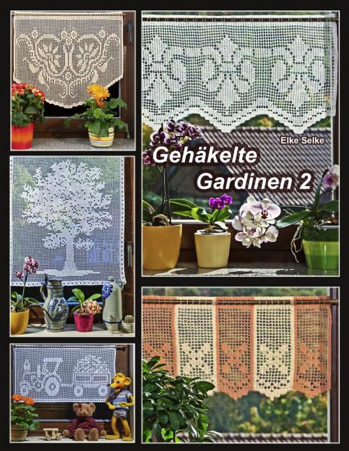 Cover of the book Gehäkelte Gardinen 2 by Elke Selke, Books on Demand