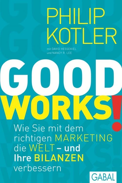 Cover of the book GOOD WORKS! by Philip Kotler, GABAL Verlag