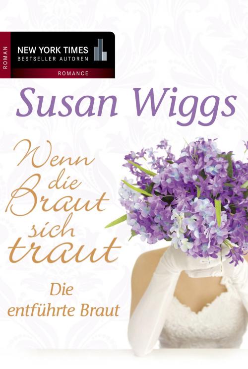 Cover of the book Die entführte Braut by Susan Wiggs, MIRA Taschenbuch