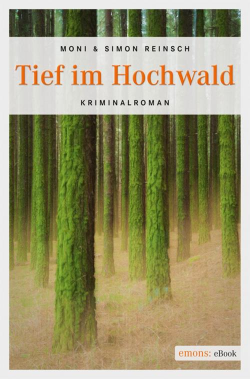 Cover of the book Tief im Hochwald by Moni Reinsch, Simon Reinsch, Emons Verlag