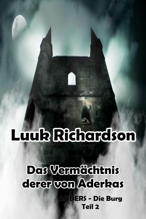 Cover of the book Das Vermächtnis derer von Aderkas by Luuk Richardson, S. Verlag JG